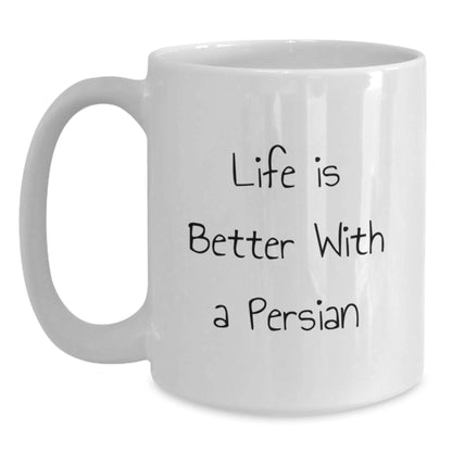 Gifts for Persian Cat Lovers, Funny White Coffee Mug, Birthday Unique Gifts from Friends, Family, or Coworkers - Life Is Better With A Persian - Main
