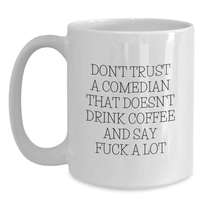 Comedian Gifts from Friends, Christmas Unique Presents for Comedian Lover, Funny Quote White Coffee Mug 11oz or 15oz - Main