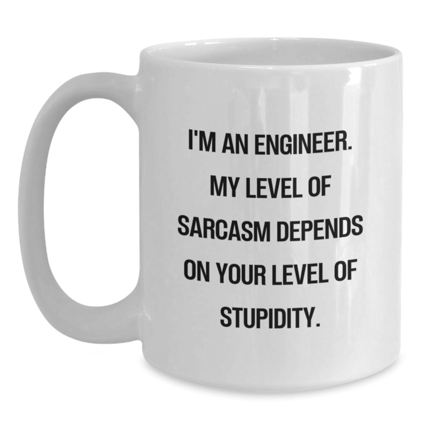 Funny Engineer Gift Sarcasm White Coffee Mug for Men Friends Coworkers Family, Unique Christmas Unique Gifts from Friends to Engineer, White Mug for Engineer with I'm An Engineer Quote - Main