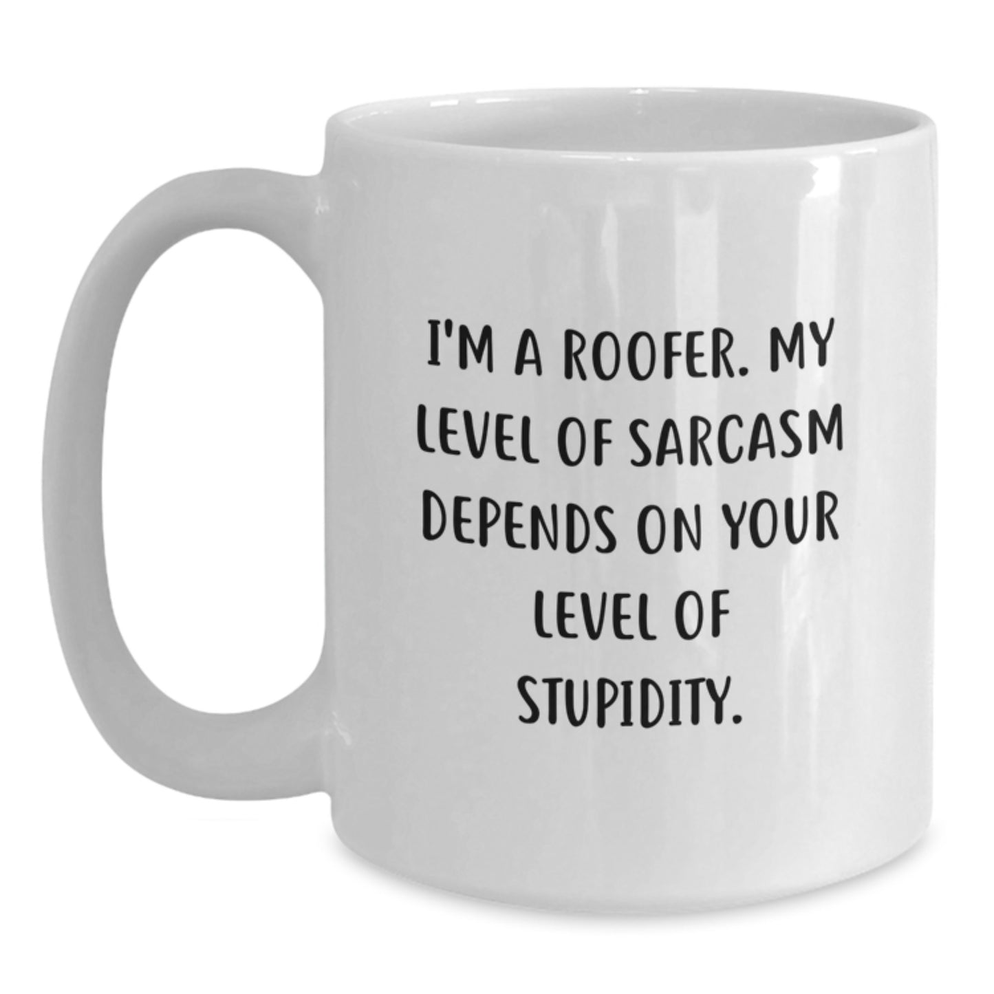 Funny Roofer Gifts for Men from Family - White Coffee Mug with I'm A Roofer Quote - Main