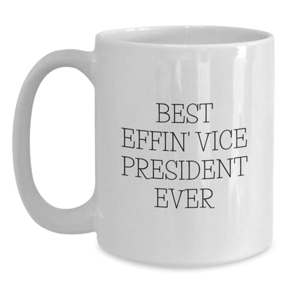 Funny Vice President Gifts for Men from Friends, White Coffee Mug Best Effin' Vice President Ever Christmas Unique Gifts - Main