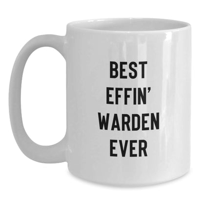 Funny Warden Gifts from Friends and Family, White Coffee Mug for Men, Best Effin' Warden Ever, Christmas Unique - Main