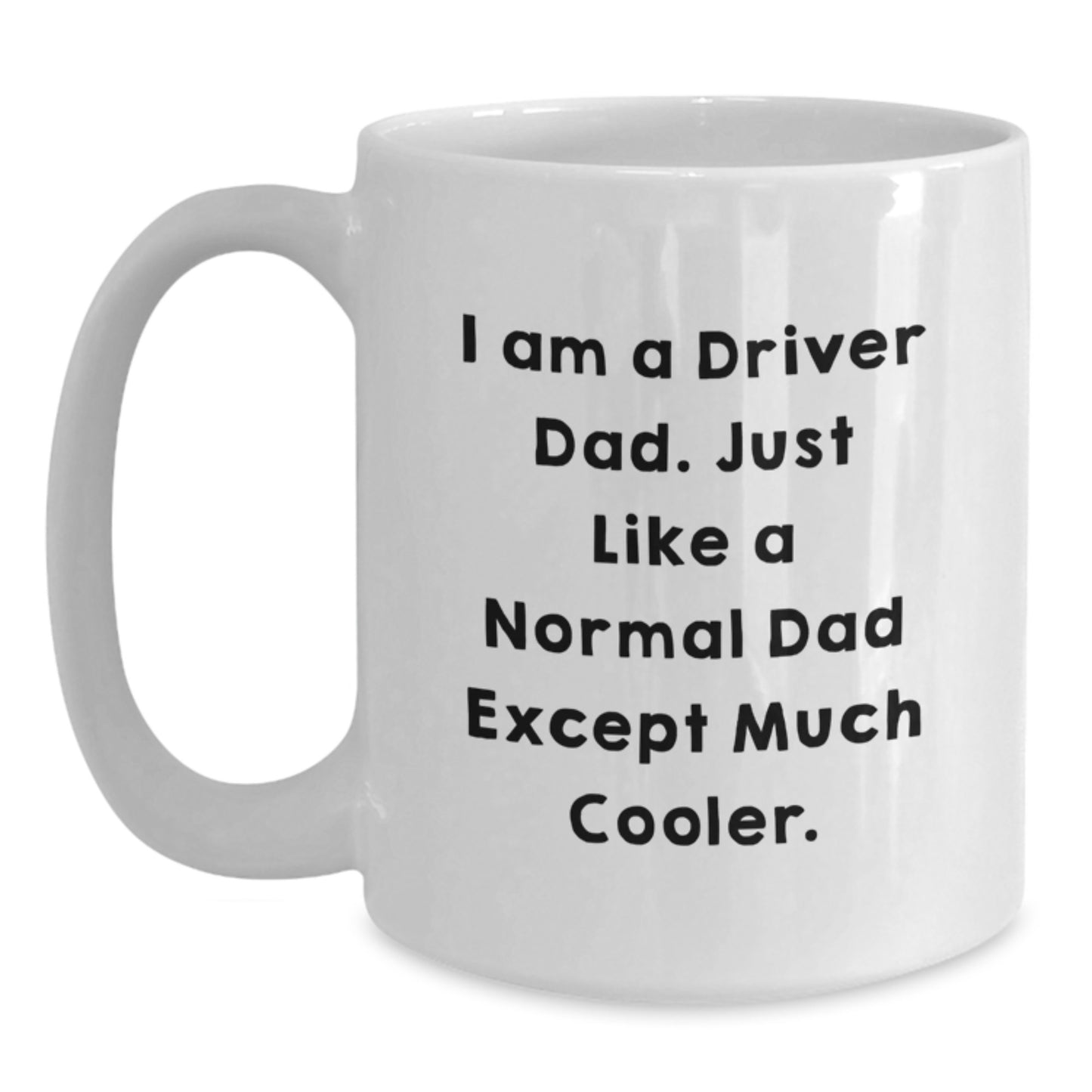 Funny Gift for Driver Dad, Unique White Coffee Mug, Christmas Unique Gifts from Friends to Driver - Main