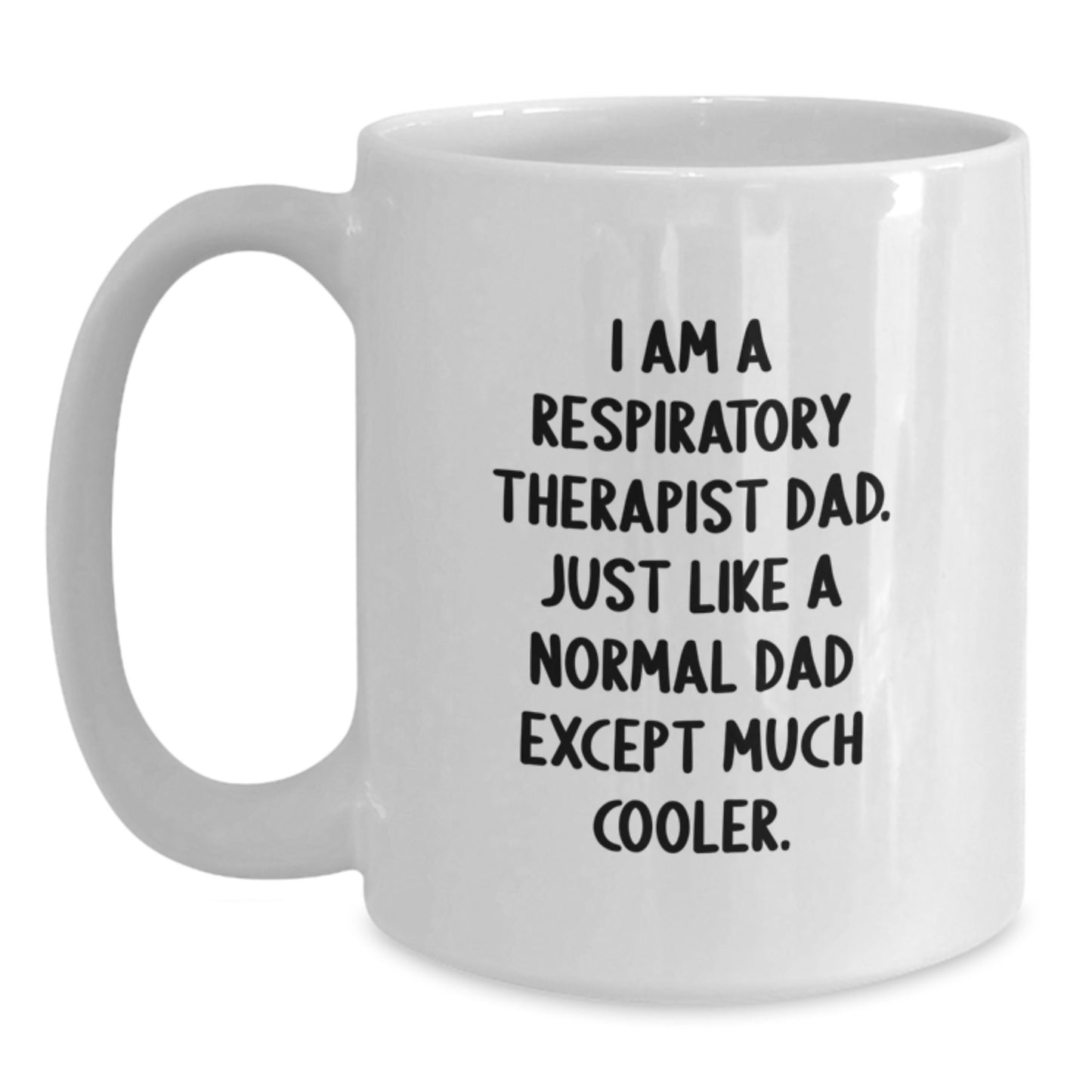Funny Respiratory Therapist White Coffee Mug Gifts from Dad - Christmas Unique - Main