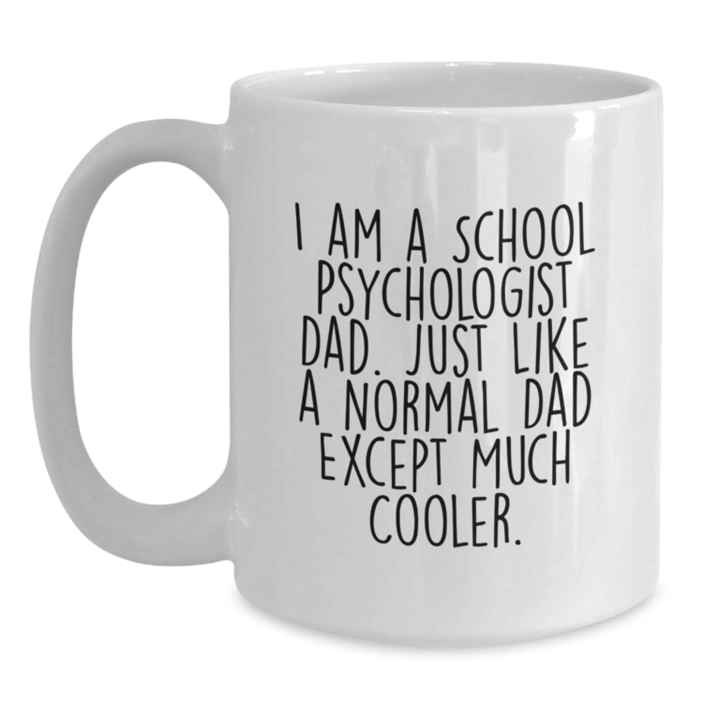 Funny School Psychologist Dad Gifts from Men, White Coffee Mugs for Christmas Unique Gifts - Main