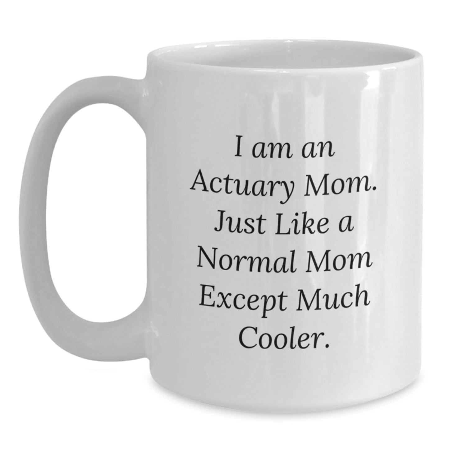Funny Actuary Mom Gifts for Dad from Daughter, White Coffee Mug for Actuary Lover, Christmas Unique Presents - Main