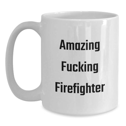 Funny Firefighter Gifts from Friends for Christmas, 'Amazing F--king Firefighter' Print on White Coffee Mug, 11oz or 15oz Ceramic Mug with Humor, Perfect for Firefighter Men and Women - Main