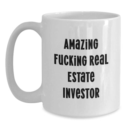 Funny Real Estate Investor Gifts for Men, Women, and Friends - Amazing F--king Real Estate Investor Ceramic White Coffee Mugs for Christmas Unique Presents from Family or Coworkers - Main