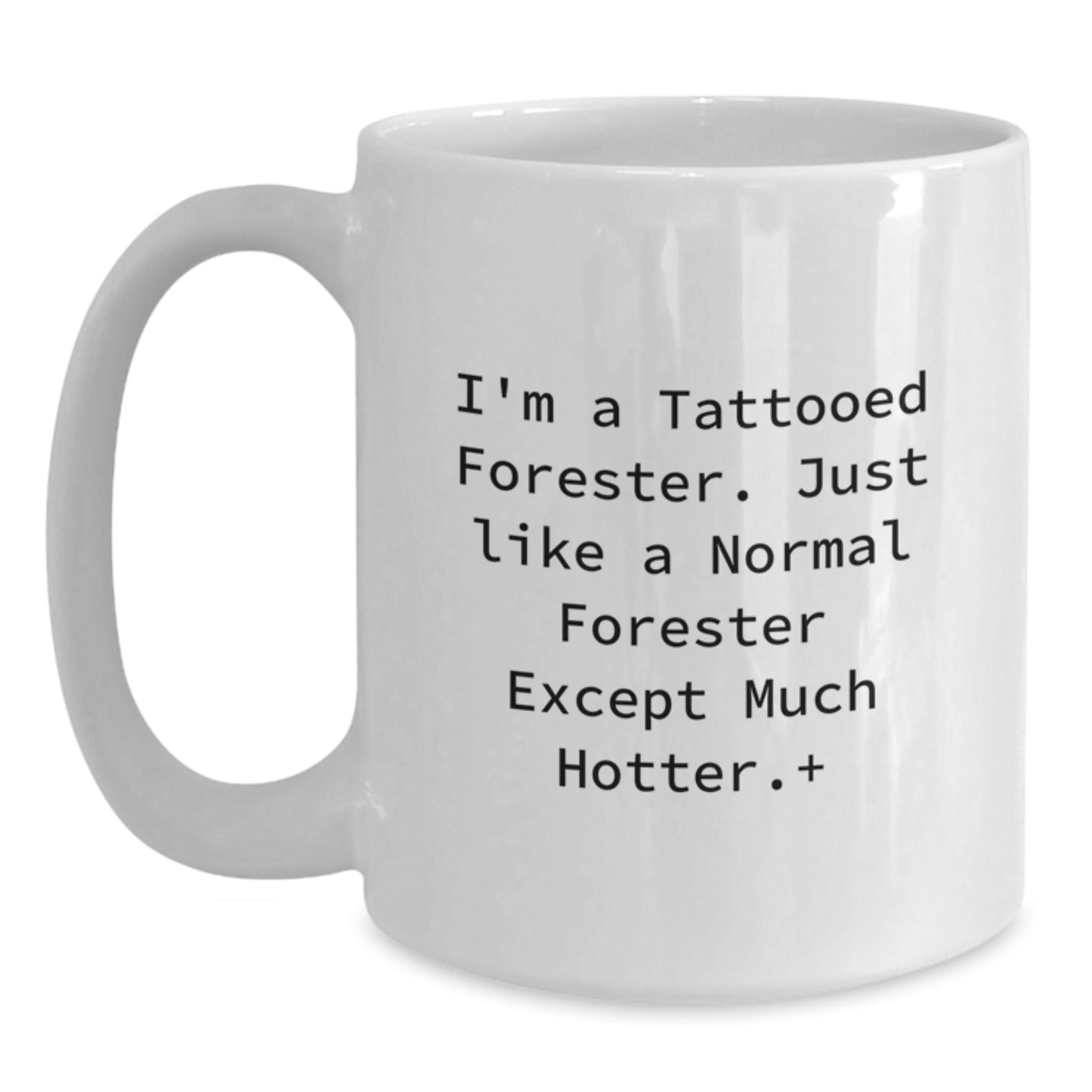 Funny Forester Gifts for Christmas - White Coffee Mug for Friends, Family, or Forester Lovers - Unique Forester Humor - Main