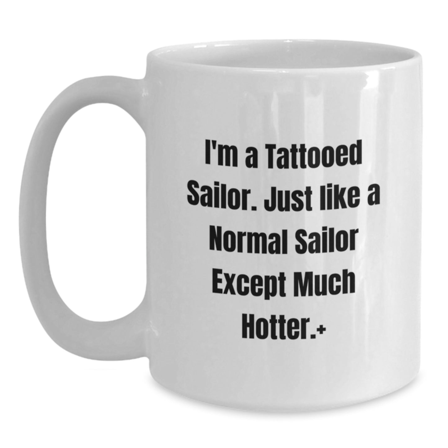 Funny Sailor Gifts from Men to Friends - White Coffee Mug for Christmas Unique Presents - Main