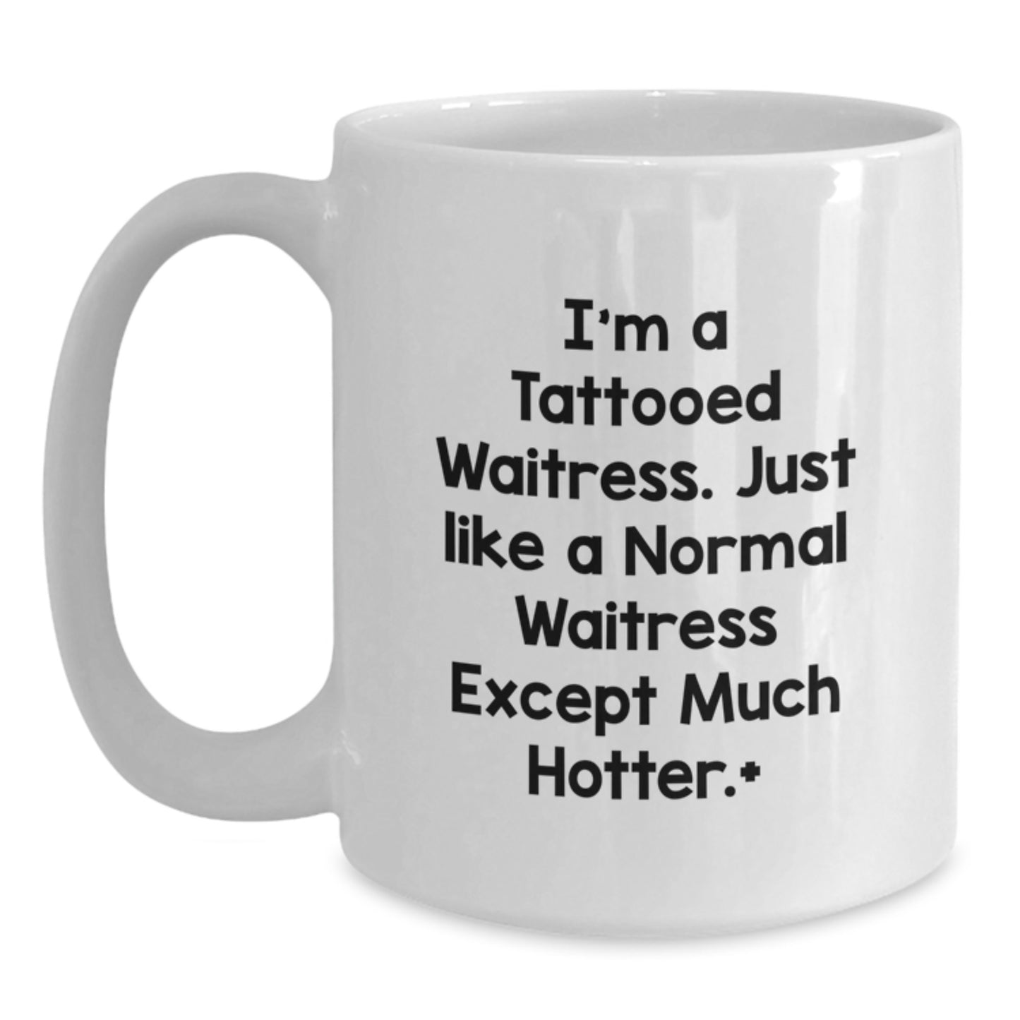 Funny Waitress Gifts - White Coffee Mug for Waitress Friends, Unique Christmas Unique Gifts from Men to Waitress - Main