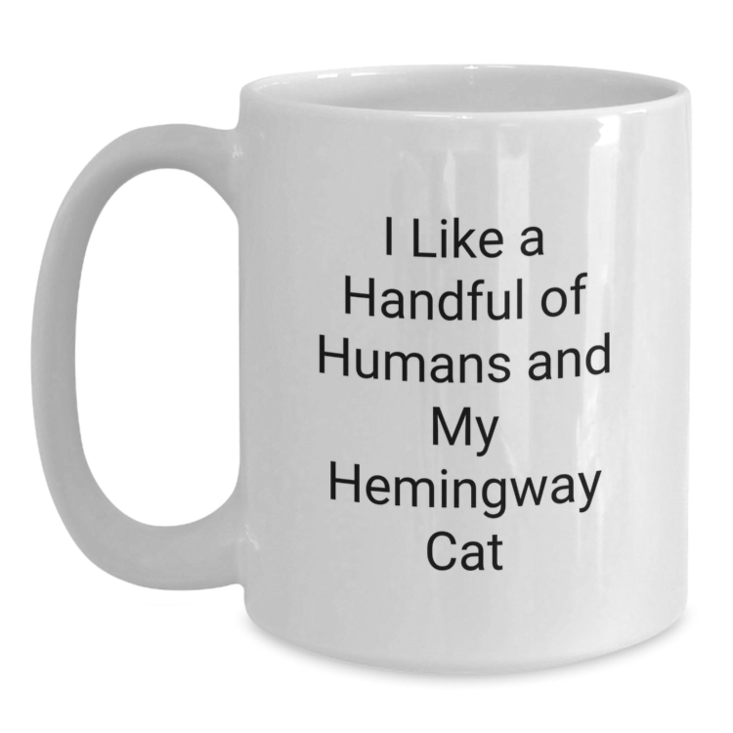 Hemingway Cat Lover Gifts from Friends, Unique White Coffee Mug for Men, Women, or Family, Funny Quote I Like A Handful Of Humans And My Hemingway Cat, Christmas Unique Gifts - Main