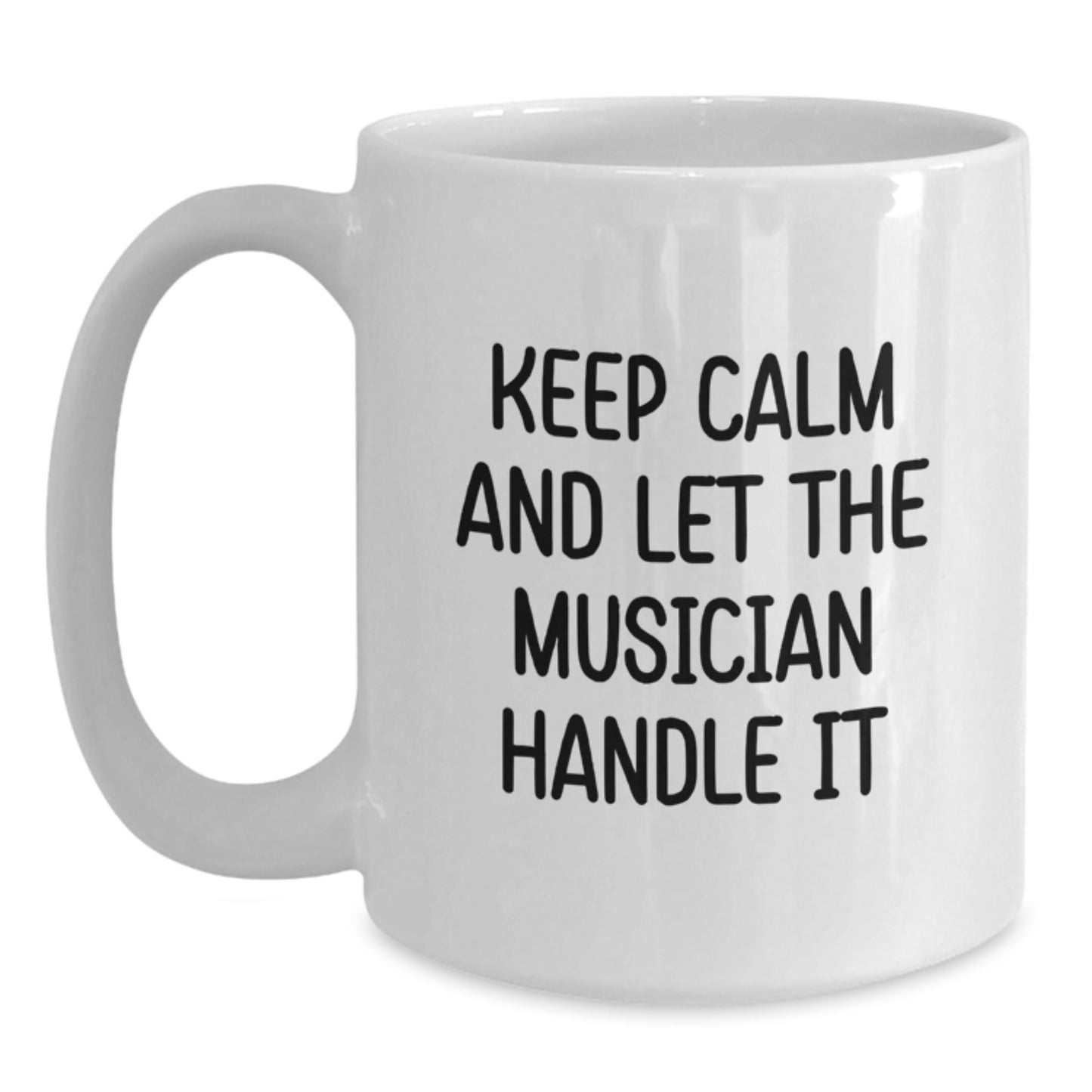 Funny Musician Gifts from Friends Christmas Unique Mugs for Musician Lovers - Keep Calm And Let The Musician Handle It - Main