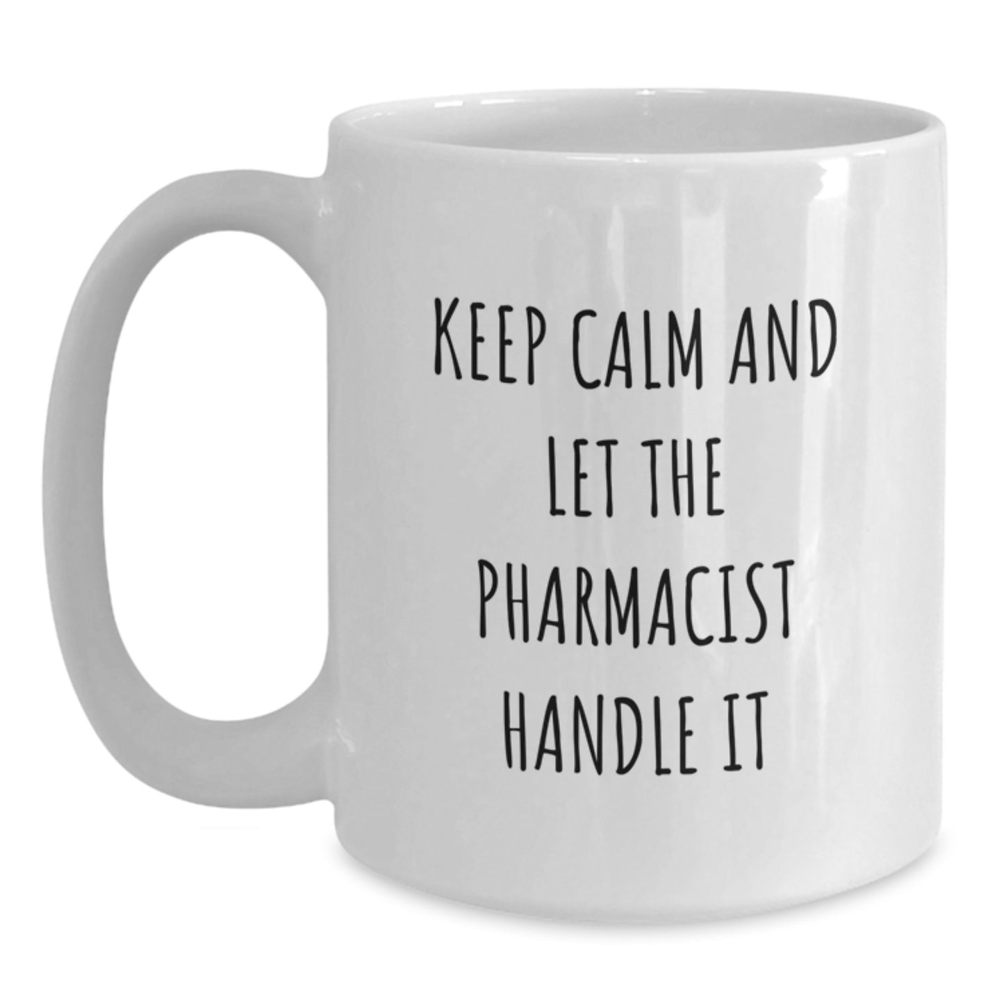 Unique Christmas Unique Gifts for Pharmacist Friends - Funny White Coffee Mug for Men or Women from Family or Coworkers - Main