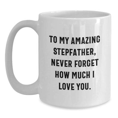 Funny Quotes for Stepfather, White Coffee Mug, Gifts from Family to Stepfather, Christmas Unique Gifts - Main