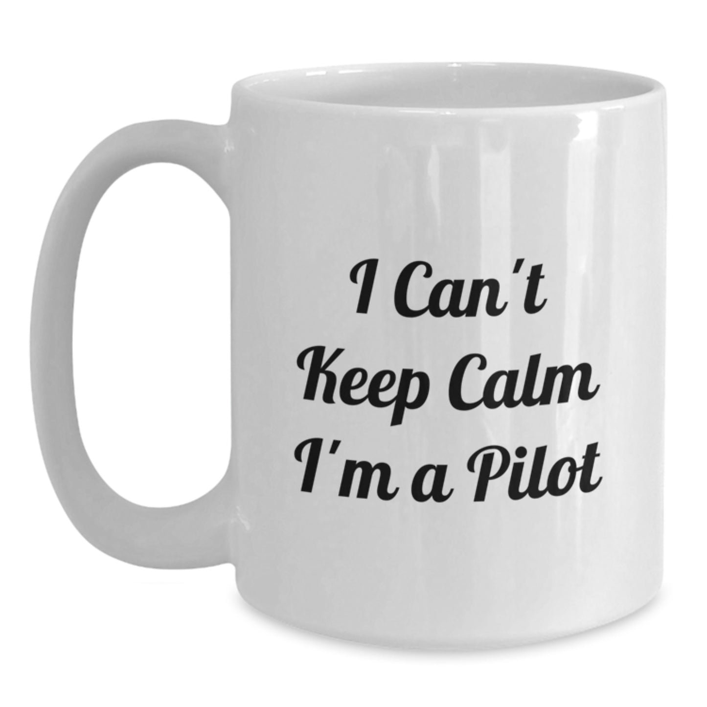 Funny Pilot Gifts for Men, I Can't Keep Calm I'm A Pilot White Coffee Mug, Unique Christmas Unique Gifts from Friends - Main