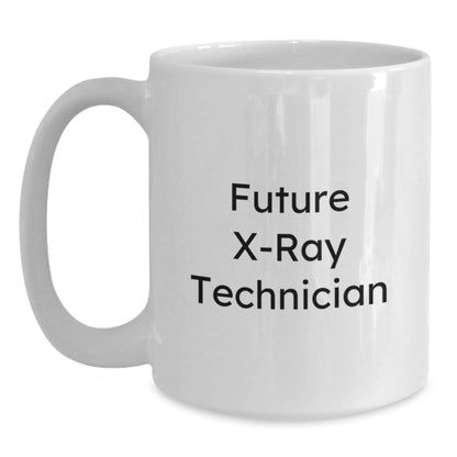 Funny X-Ray Technician Gifts from Friends for Future X-Ray Technicians, Unique White Coffee Mugs for Christmas, X-Ray Technician Quote - White Coffee Mug for Him Her - Main