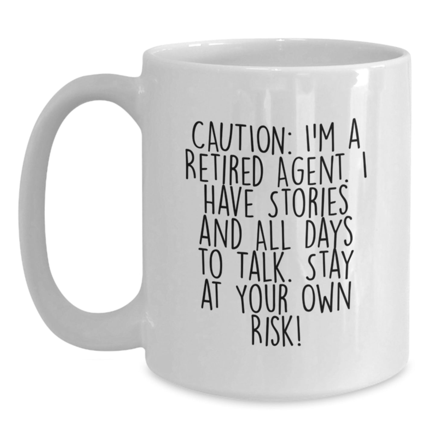 Funny Agent Quotes White Coffee Mug, Gifts from Friends to Agent, Unique Birthday Unique Gift for Agent, Stay At Your Own Risk! - Main