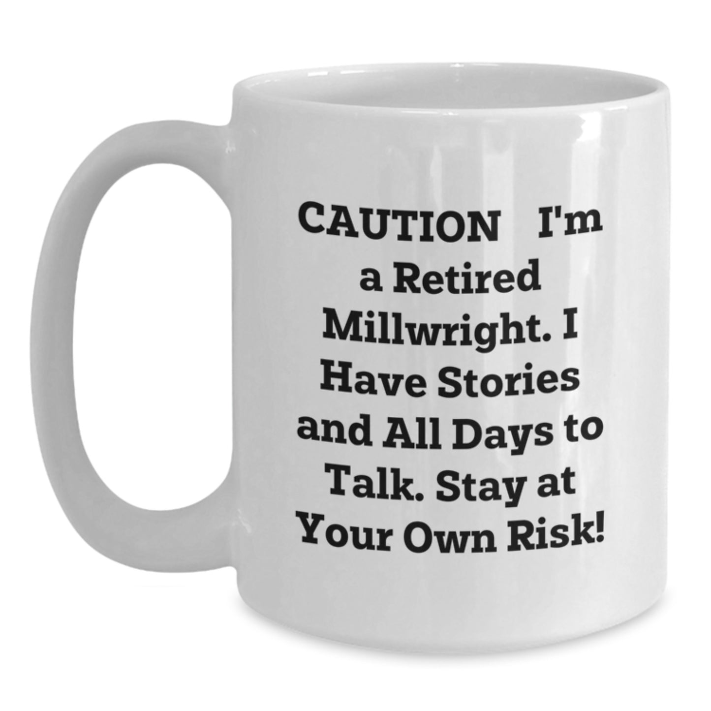 Funny Millwright Gifts, White Coffee Mug, Christmas Unique Gifts from Men, for Millwright Friends, Unique Retirement Gift - Main