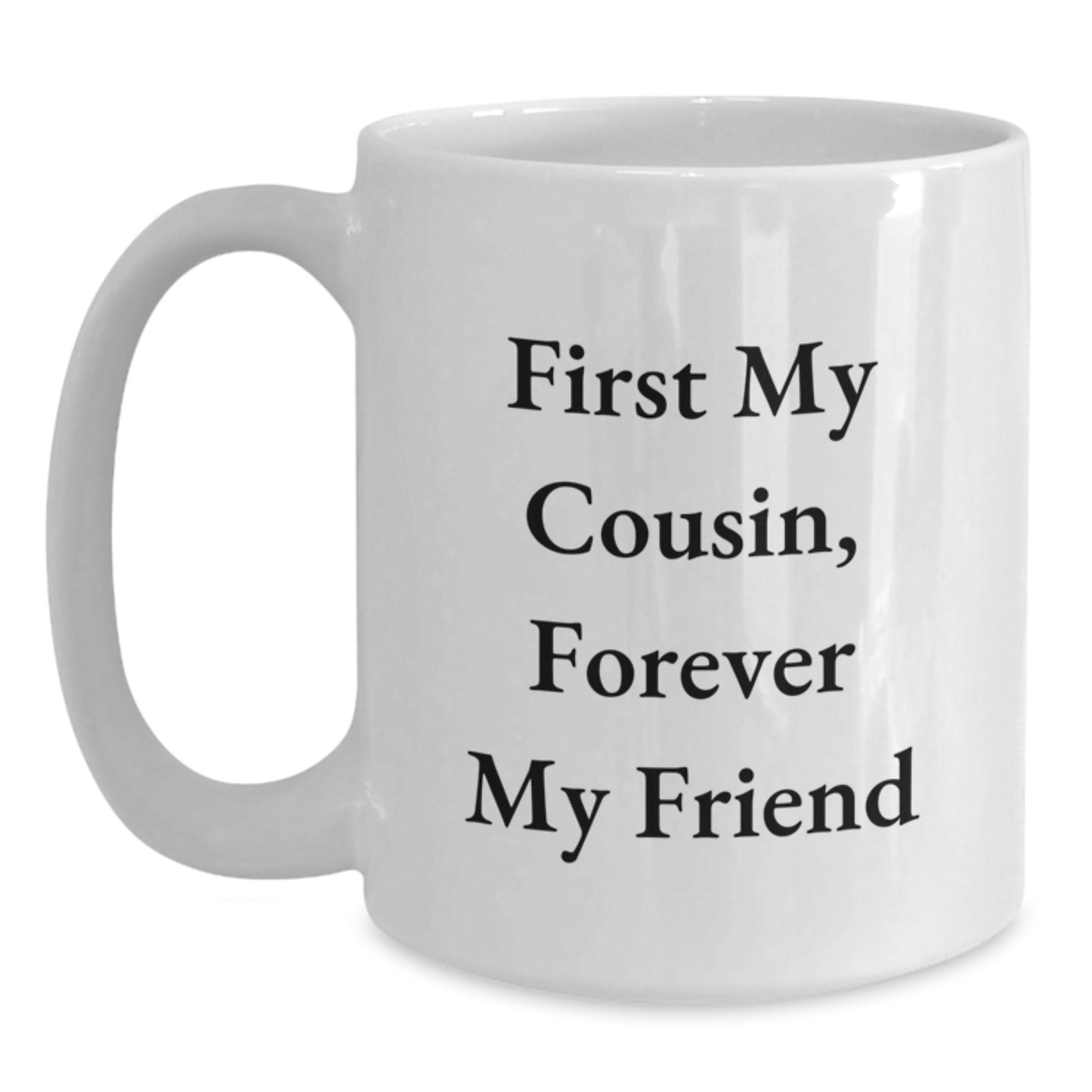 Funny Cousin Quotes White Coffee Mug Gifts from Family, Christmas Unique Gifts for Cousin, 11oz or 15oz Capacity - Main