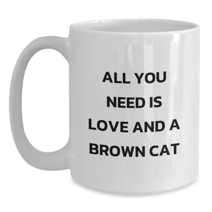 Funny Brown Cat Lovers Gifts from Friends and Family for Birthday, White Coffee Mug with Quote 'All You Need Is Love And A Brown Cat' - Main
