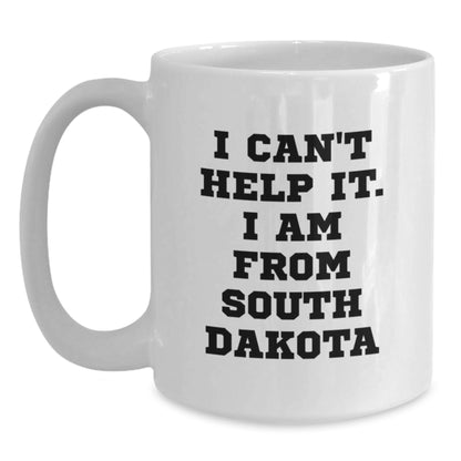 Funny South Dakota Gifts from Friends for Men and Women Enjoying Christmas Unique Mugs with I Can't Help It I Am From South Dakota Quote - Main