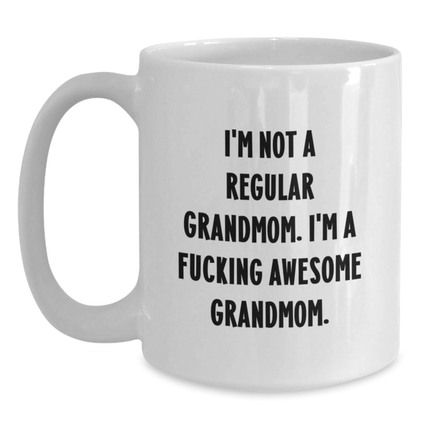 Funny Grandmom White Coffee Mugs Gifts from Family for Grandmom - 'I'm A F--king Awesome Grandmom' Christmas Unique - Main
