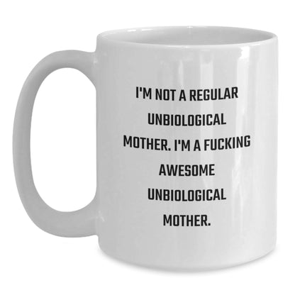 Funny Unbiological Mother Gifts, White Coffee Mugs for Christmas Unique Gifts from Men to Unbiological Mother - Main
