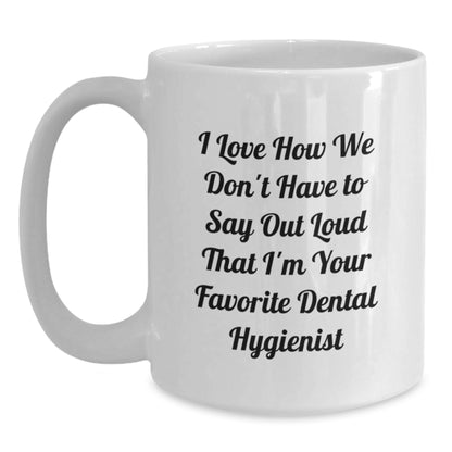 Funny Dental Hygienist Christmas Unique Gifts - Gifts from Friends and Family for Favorite Dental Hygienist - White Coffee Mug - Main