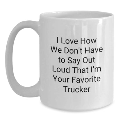 Funny Trucker Gifts from Friends, Unique White Coffee Mugs for Favorite Trucker, Christmas Unique Gifts - Main