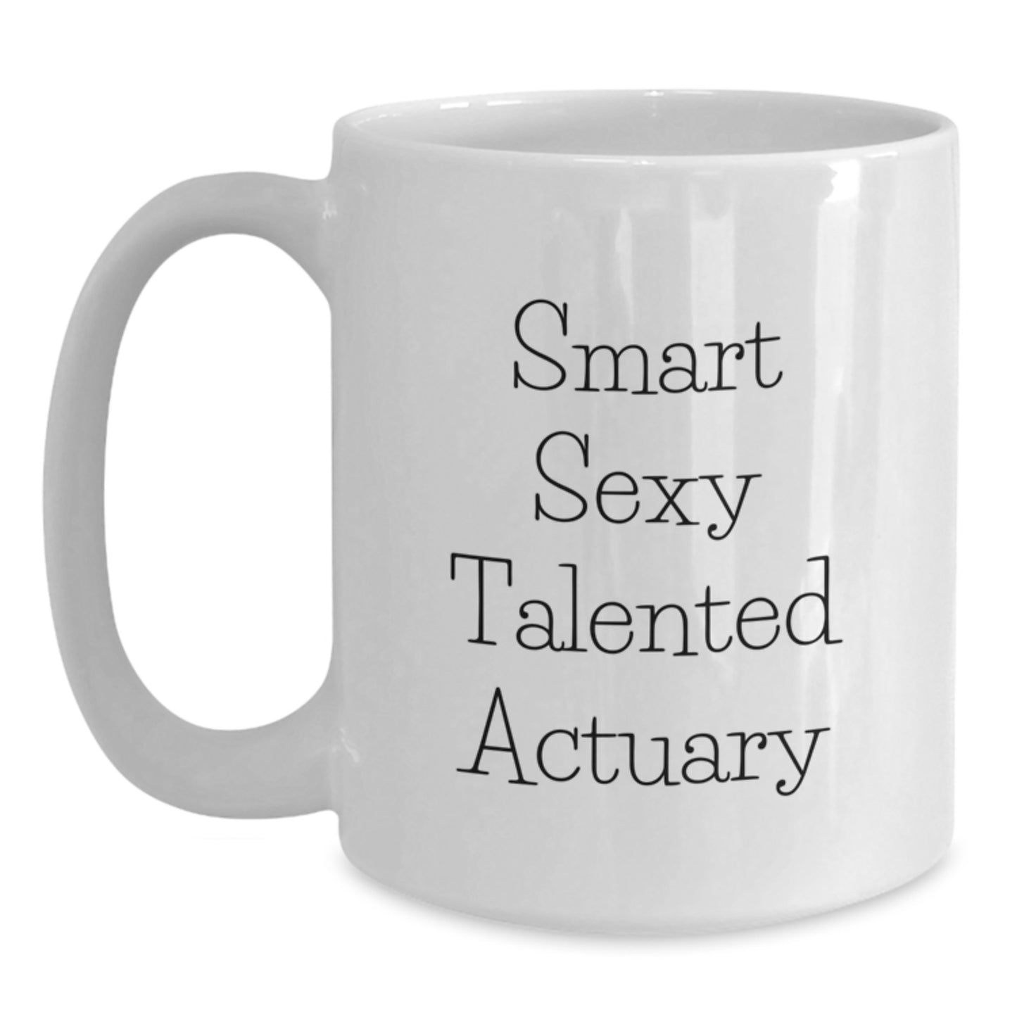 Funny Actuary Quotes White Coffee Mugs, Gifts from Men to Actuary Friends for Christmas Unique Presents - Main