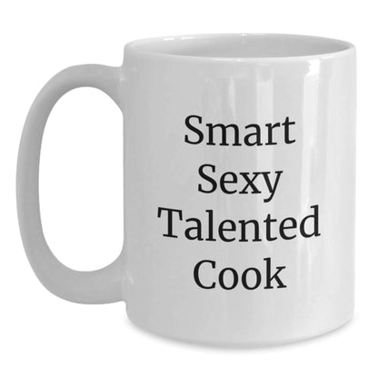 Funny Cook Quotes Gifts for the Smart Sexy Talented Cook, White Coffee Mug from Friends, Family, or Coworkers for Birthday Celebration - Main