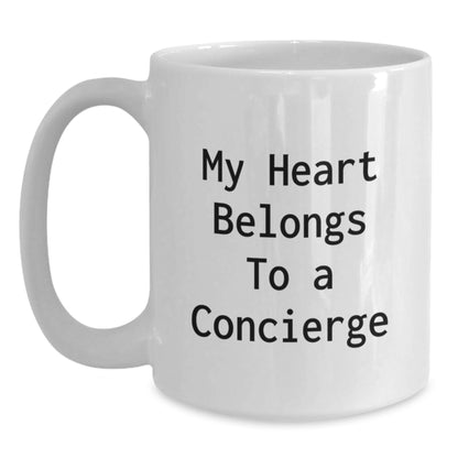 Funny Concierge Gifts from Friends - 'My Heart Belongs To A Concierge' Quote on White Coffee Mug for Birthday, Perfect for Concierge Enthusiasts - Main