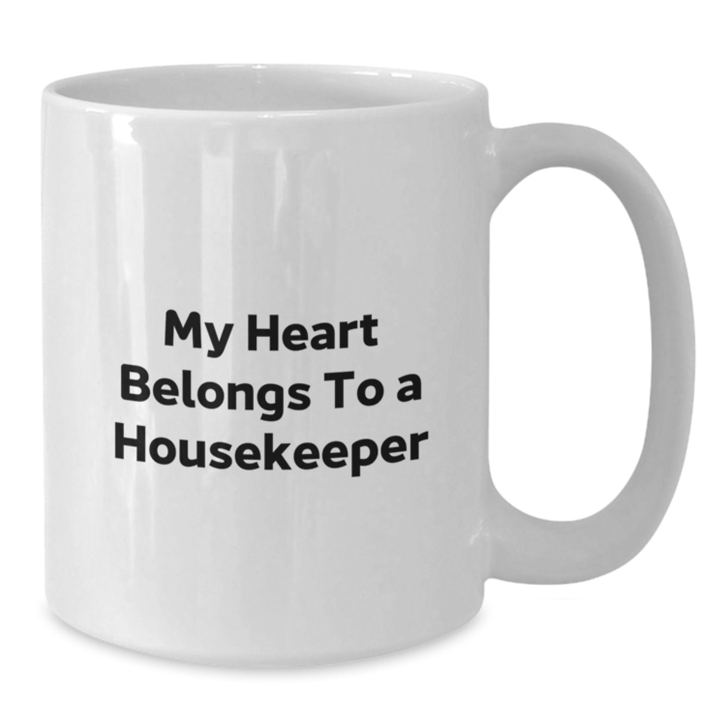 Funny Housekeeper Quotes Gifts from Friends for Housekeeper, My Heart Belongs To A Housekeeper White Coffee Mug, Birthday Unique Gifts - Additional