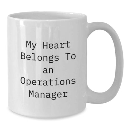 Funny Operations Manager Gifts for Men, White Coffee Mug, 'My Heart Belongs To An Operations Manager', Christmas Unique Presents for Coworkers - Additional