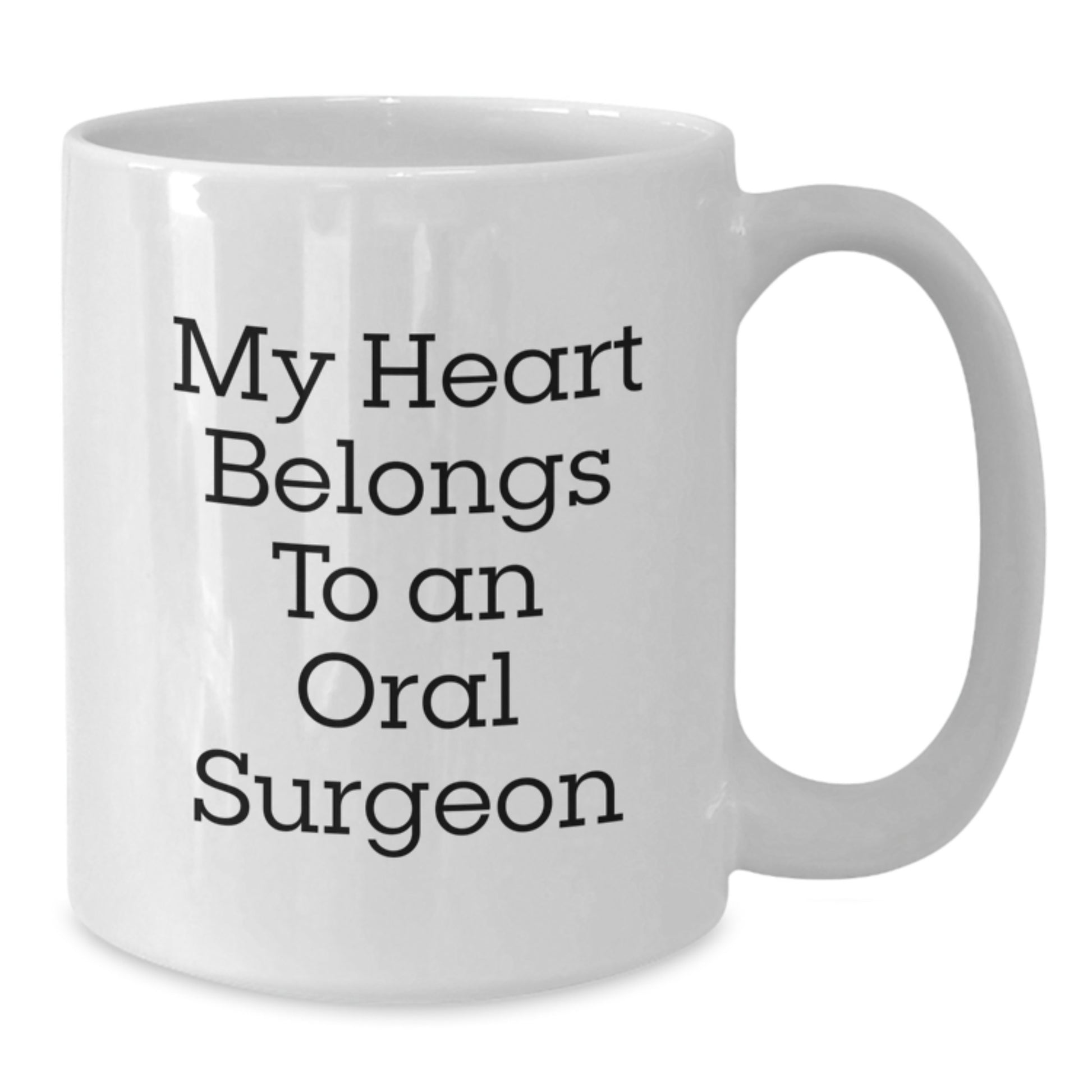 Funny Oral Surgeon Gifts from Friends, White Coffee Mug for Christmas Unique Presents, My Heart Belongs To An Oral Surgeon Lover - Additional