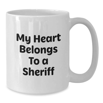 Funny Sheriff White Coffee Mug Gifts from Men to Sheriff on Valentine's, 'My Heart Belongs To A Sheriff' Quote - Additional