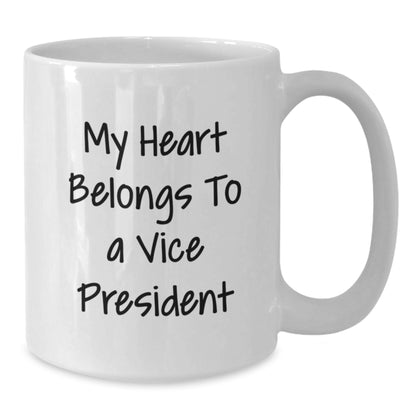Funny Vice President Gifts, My Heart Belongs To A Vice President, White Coffee Mug for Christmas - Additional