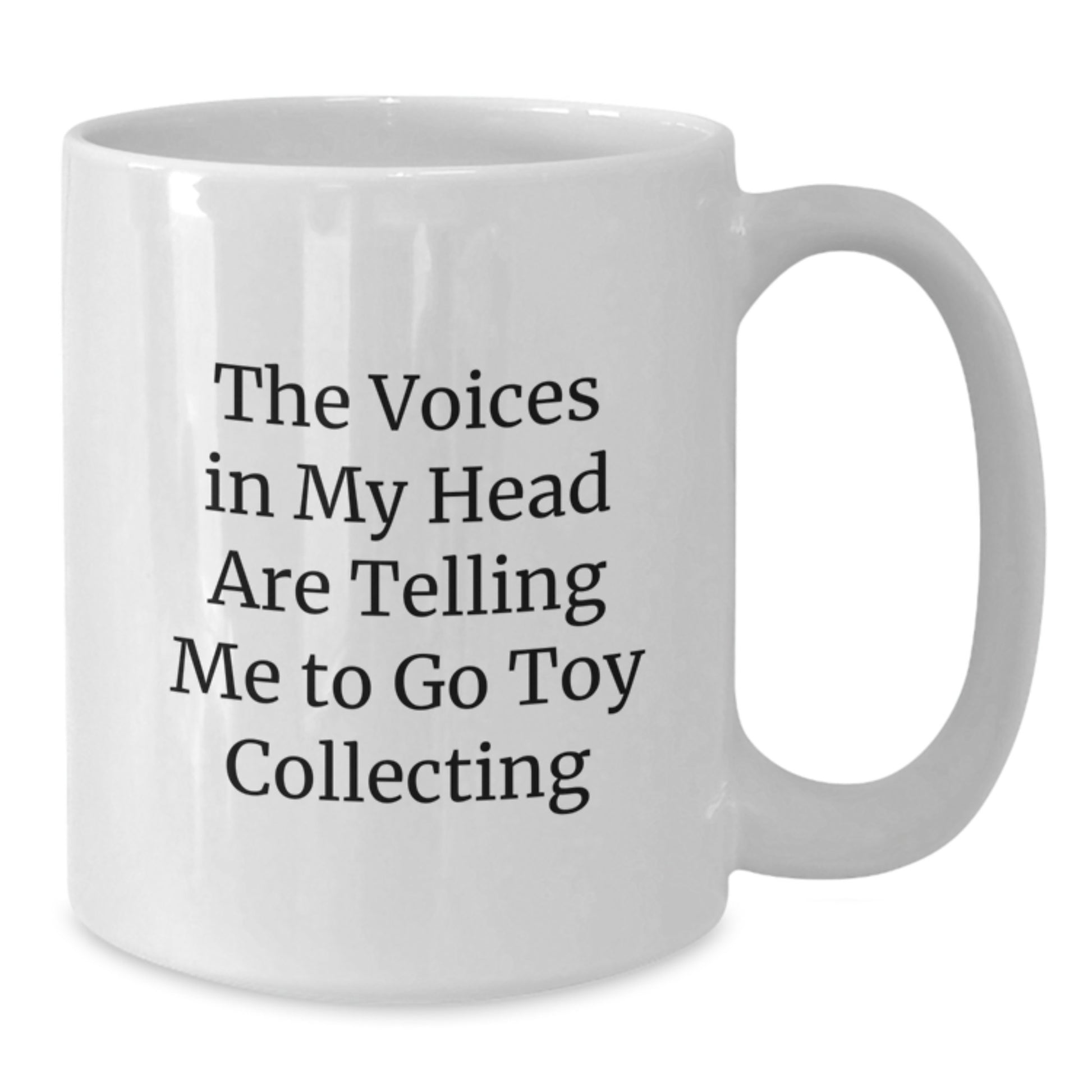 Funny Toy Collecting White Coffee Mug Gifts from Friends for Christmas, 'The Voices In My Head Are Telling Me To Go Toy Collecting' Men Women Family - Additional