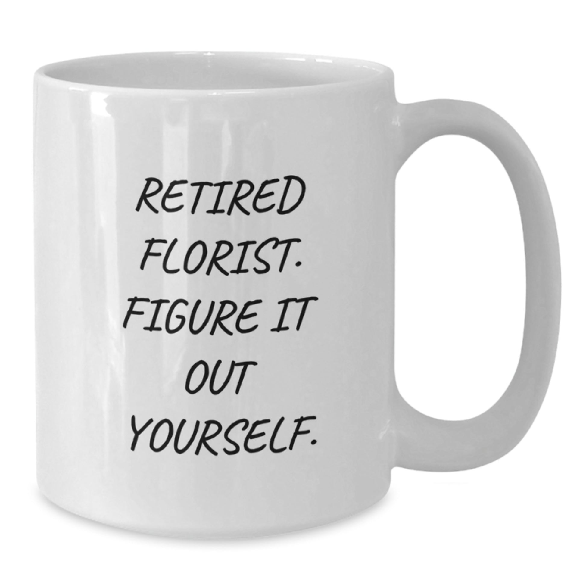 Funny Florist Gifts from Men for Female Florist Friends White Coffee Mug - Additional