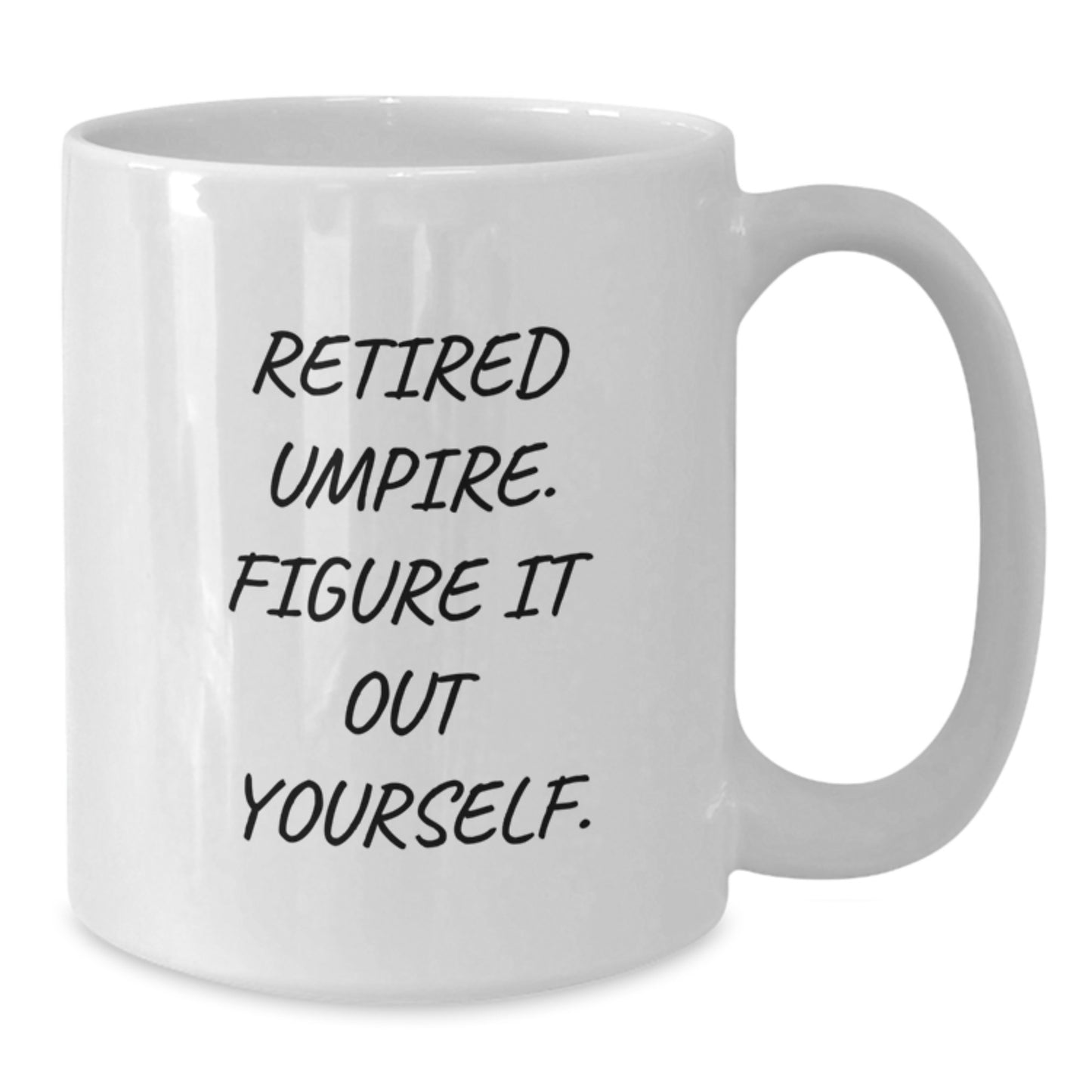 Unique Umpire Gifts for Umpire Enthusiasts, Funny Quote White Coffee Mug, Christmas Unique Gifts from Men, Umpire White Coffee Mug for Umpire Friends - Additional