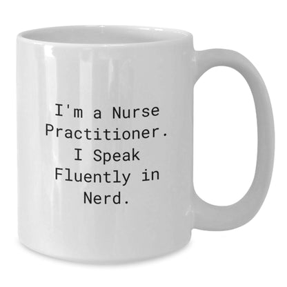 Nurse Practitioner Christmas Unique Gift Funny Quote White Coffee Mug - Gifts from Men, Women, Coworkers, Family to Nurse Practitioners - Additional