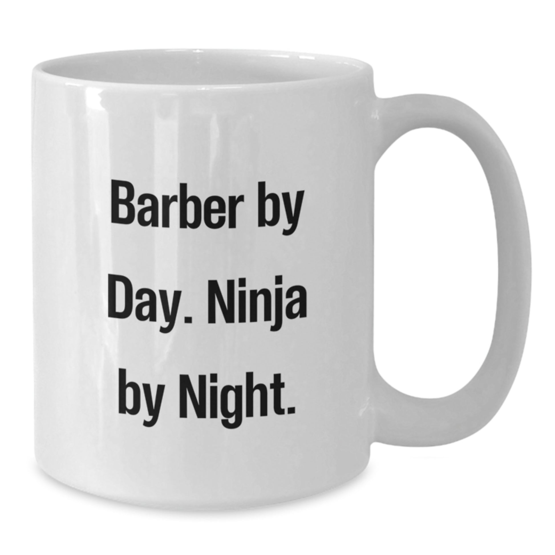 Funny Barber Gifts from Men Friends - Barber by Day Ninja Mug White Coffee - Christmas Unique - Additional