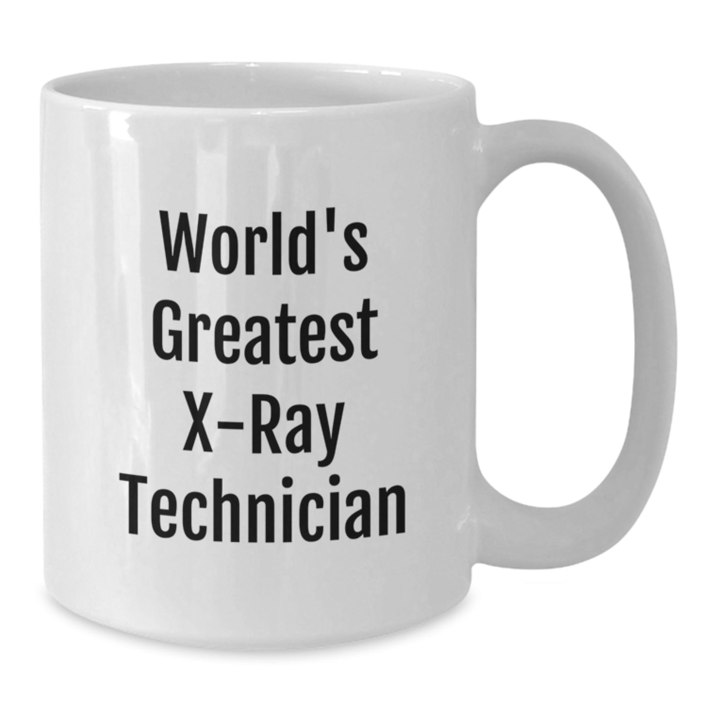 Funny World's Greatest X-Ray Technician Gifts for Him, Unique White Coffee Mug for X-Ray Technician Graduation, Funny White Coffee Mug with Inspirational Quote - Additional