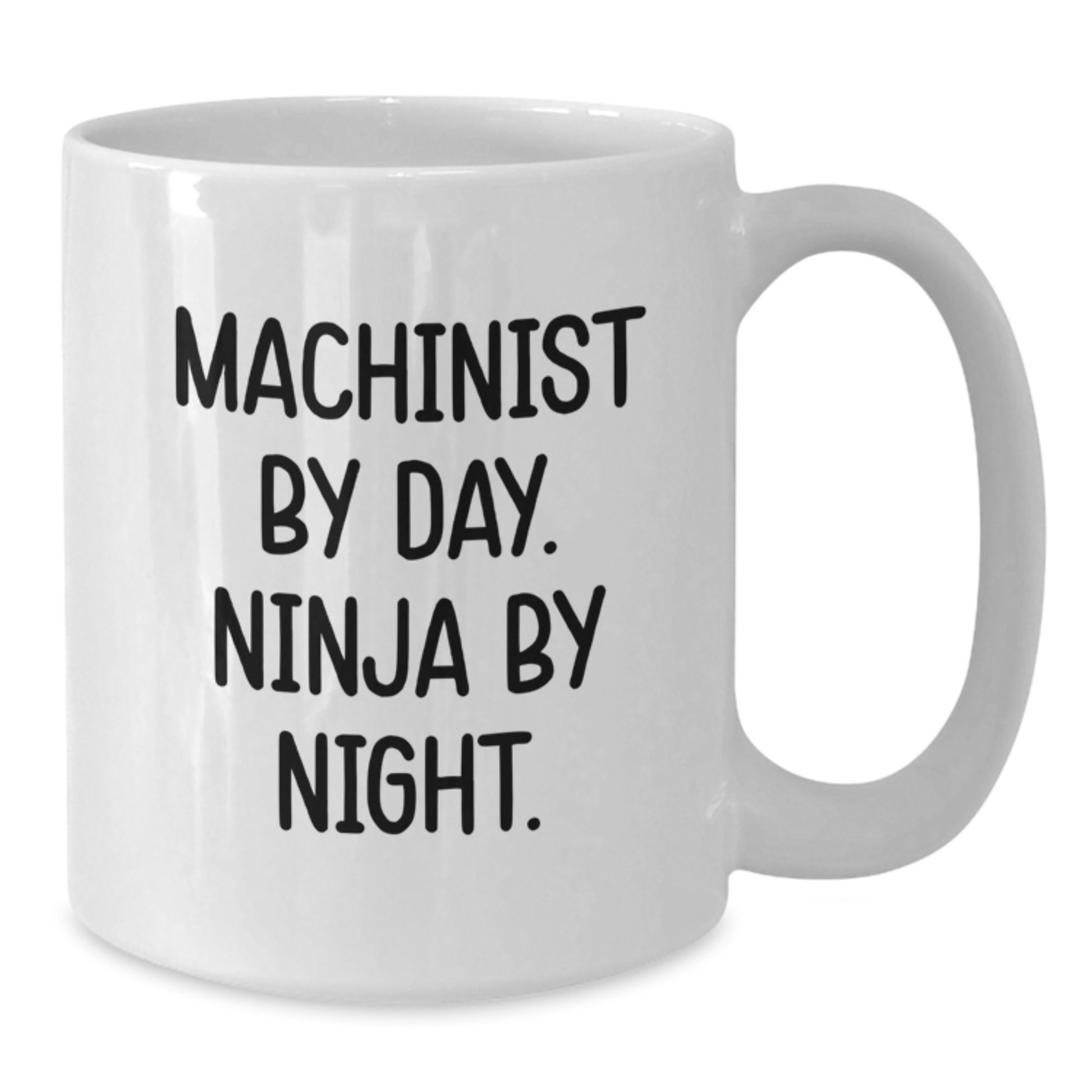 Machinist Gifts for Him, White Coffee Mug, 'Machinist By Day, Ninja By Night', Funny Machinist Humor, Gifts from Men, Birthday Unique Gifts for Machinist - Additional