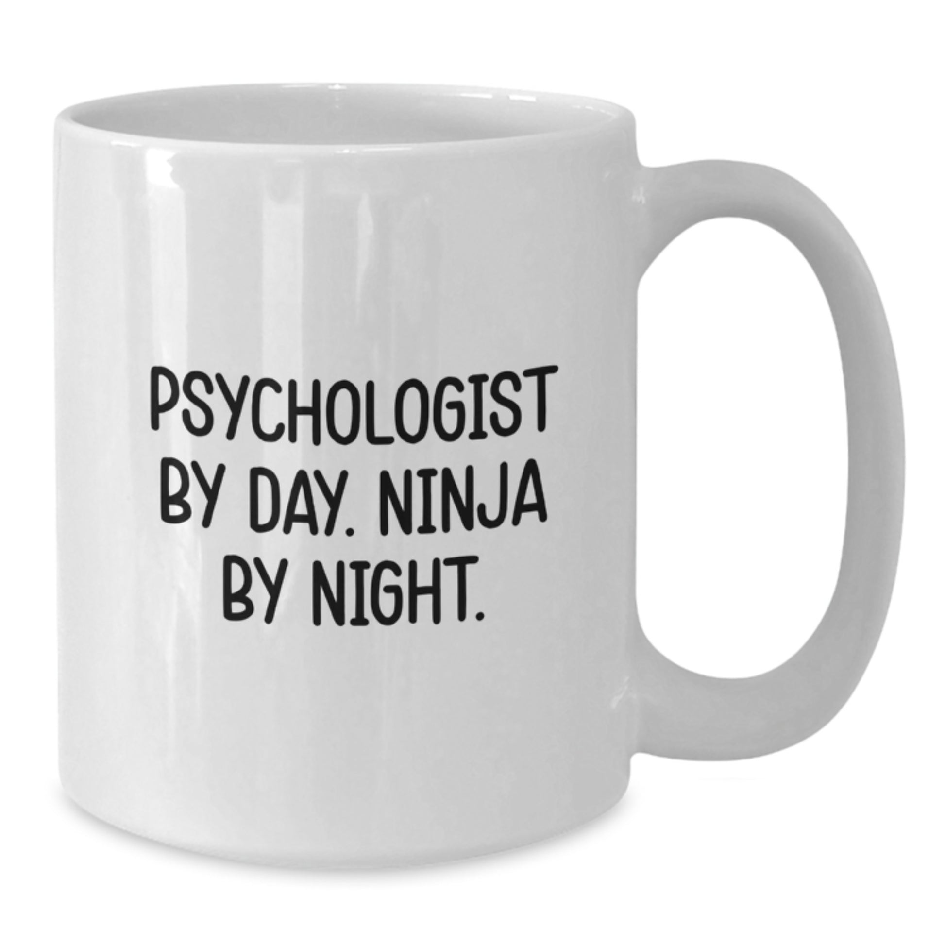 Funny Psychologist Gifts from Men, Unique White Coffee Mug for Christmas, 'Psychologist By Day. Ninja By Night.' Quote - Additional