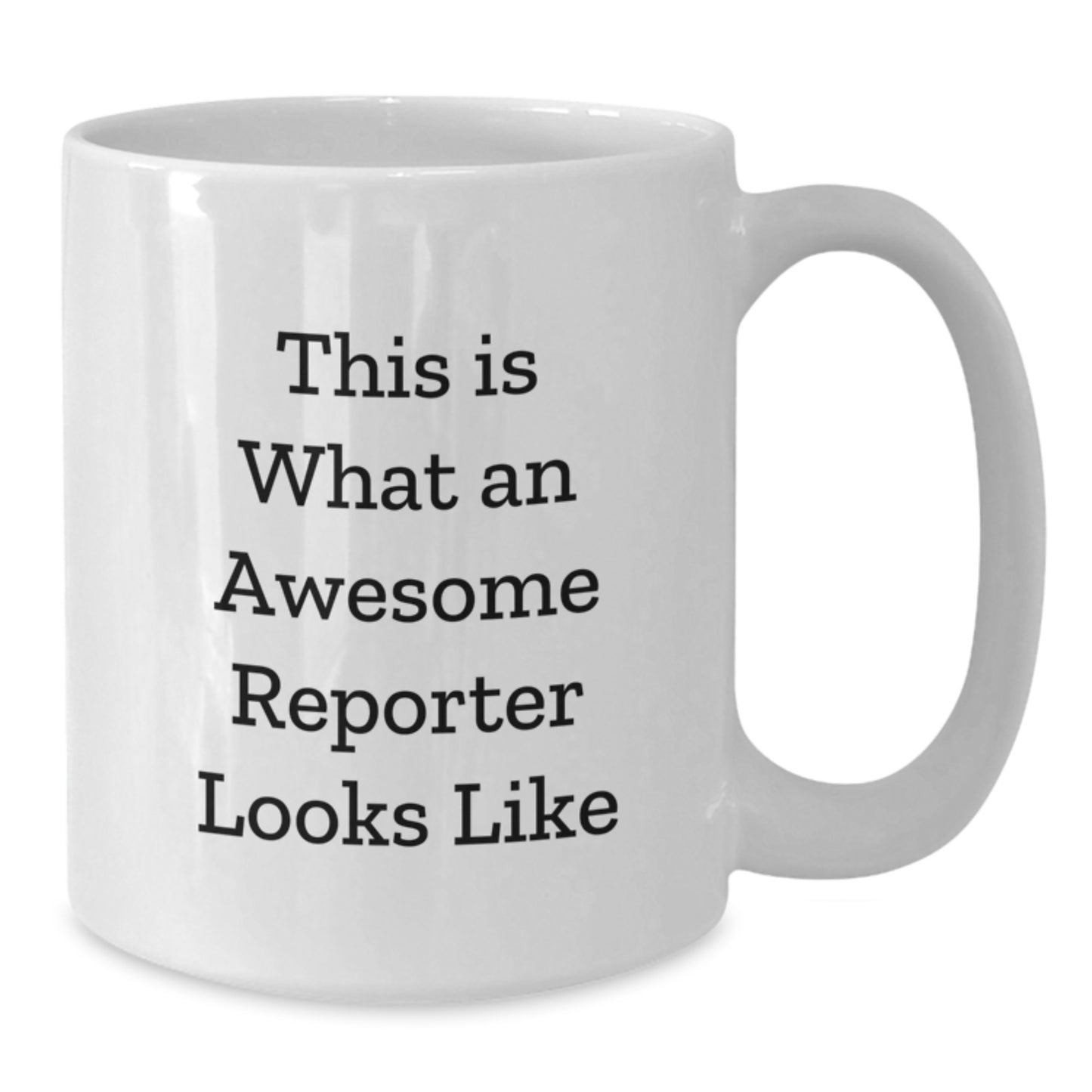 Funny Reporter Gifts for Men, White Coffee Mug, This 'Is What An Awesome Reporter Looks Like', Perfect for Christmas Unique Gifts from Friends - Additional