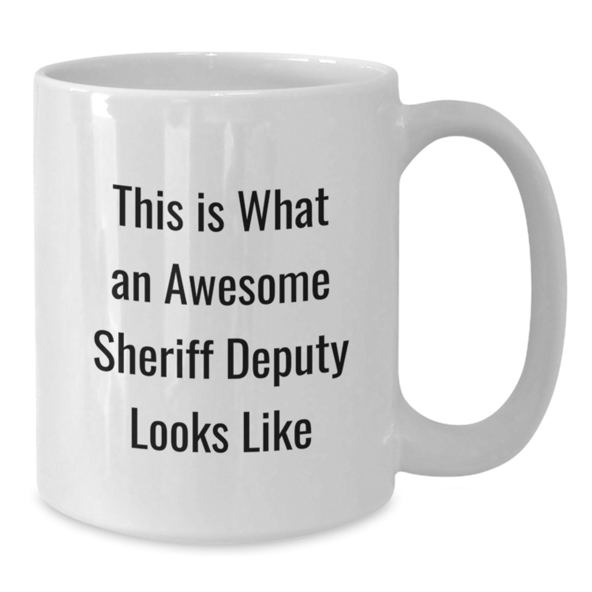 Funny Sheriff Deputy Gifts for Men White Coffee Mug - This Is What An Awesome Sheriff Deputy Looks Like - Gifts from Family - Perfect for Sheriff Deputy Christmas Unique Gifts - Additional