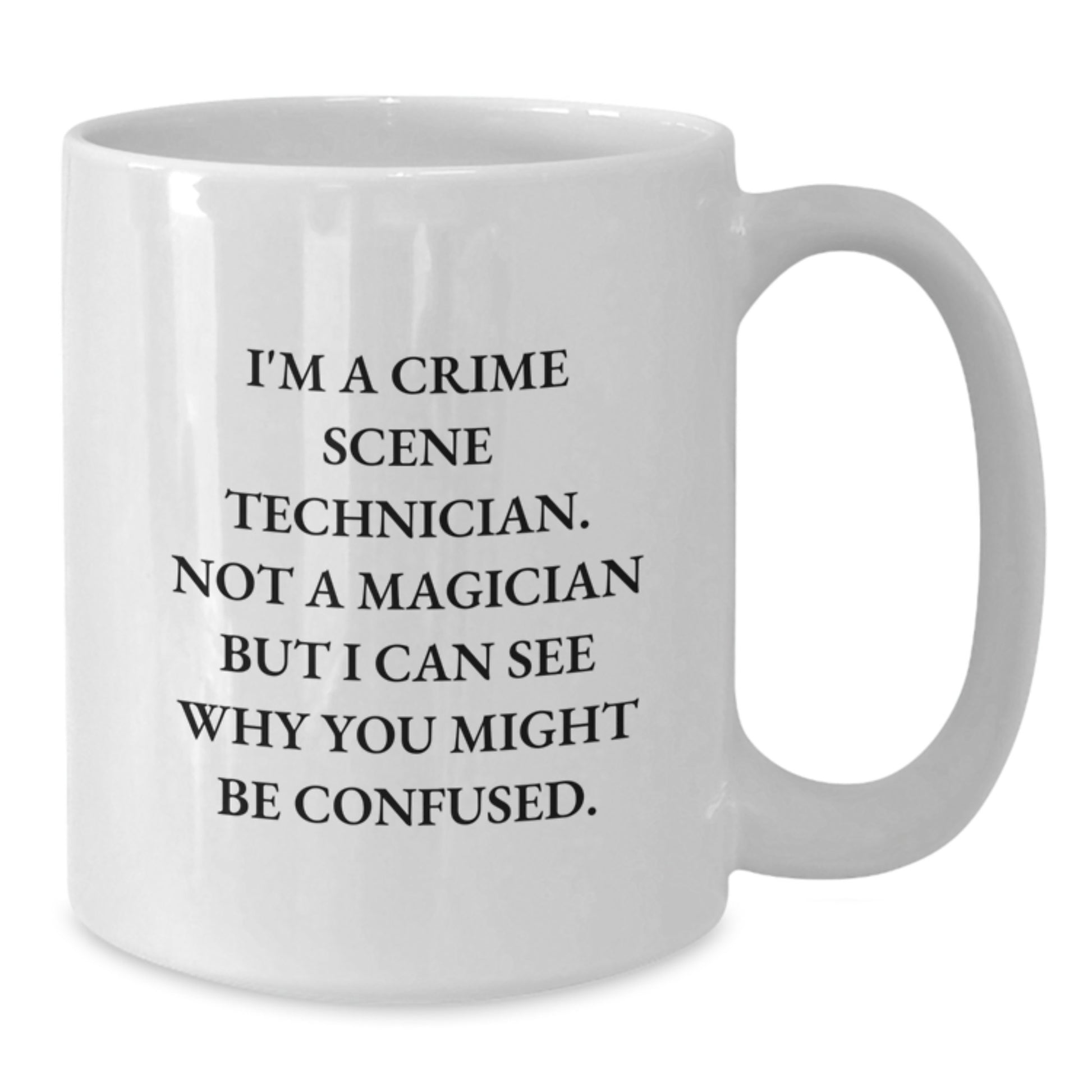 Funny Crime Scene Technician White Coffee Mug Gifts from Friends for Christmas - Additional
