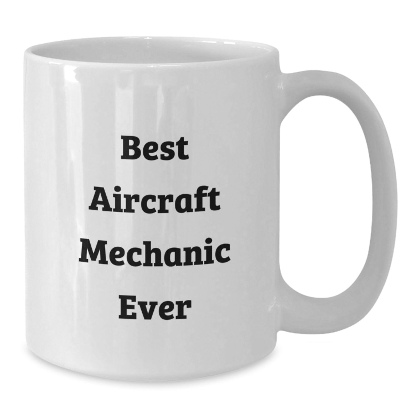 Funny Gift Ideas for Aircraft Mechanic Friends - Best Aircraft Mechanic Ever White Coffee Mug, Christmas Unique Gifts from Men to Friends, Family - Additional